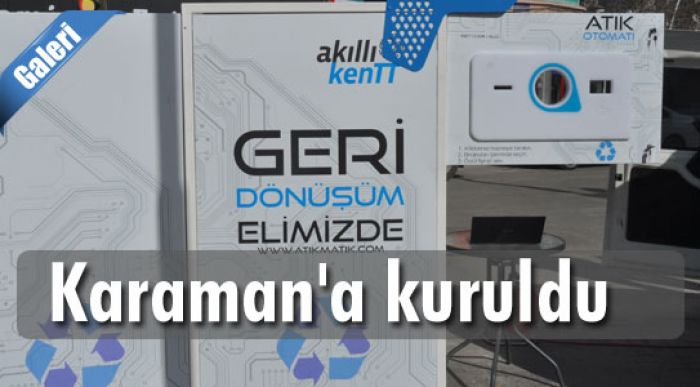 Geri Dönüşüm Otomatı “atıkmatik” Karaman’da