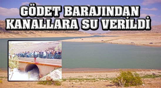 Gödet Barajından Kanallara Su Verildi