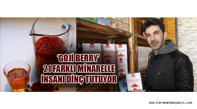 ‘GOJİ BERRY’ 21 FARKLI MİNARELLE İNSANI DİNÇ TUTUYOR
