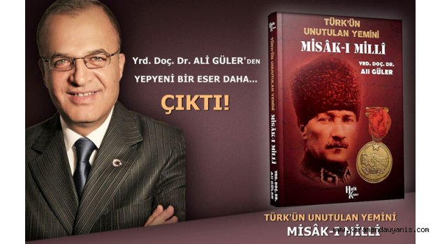 GÜLER'İN ‘MİSAK-I MİLLİ’ KİTABI ÇIKTI