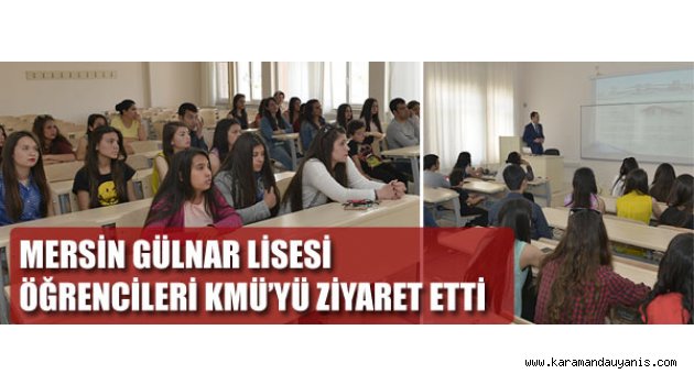 GÜLNAR LİSESİNDEN ZİYARET