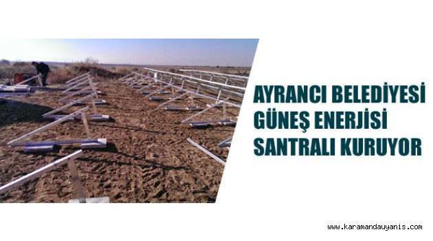 GÜNEŞ ENERJİSİ SANTRALI