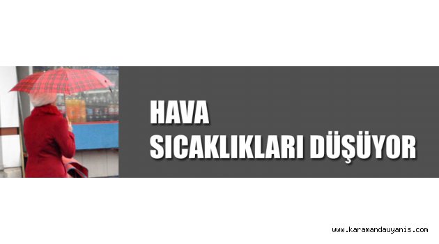 HAVA SICAKLIKLARI DÜŞÜYOR