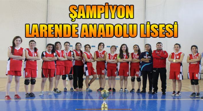 Hentbolda Şampiyon Larende Anadolu Lisesi