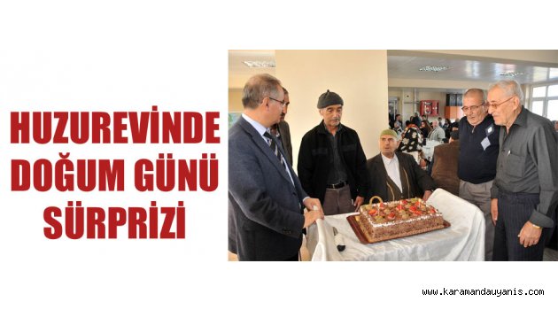 HUZUREVİ SAKİNLERİ UNUTULMADI