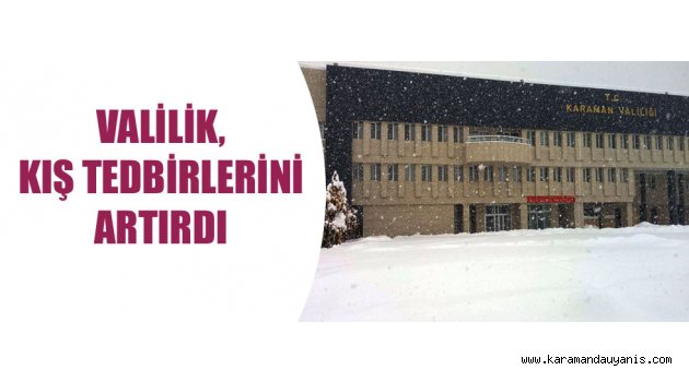 İL GENELİ KIŞ TEDBİRLERİ..