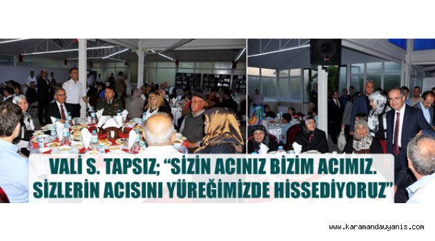 İlk İftar Şehit Yakınları ve Gazilerimizle