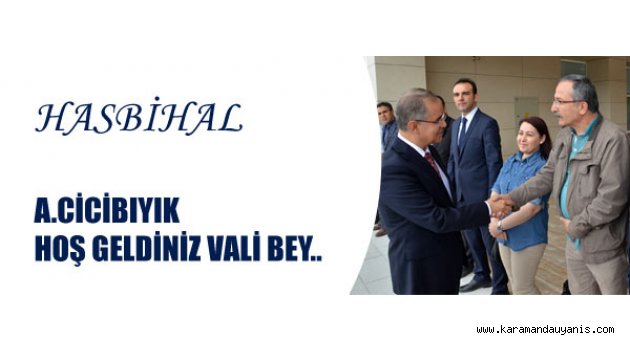 İnşaallah Karamanımız için de hayırlı olur.