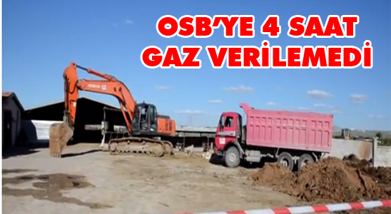 İş Makinası Doğalgaz Ana Borusunu Patlattı, Osb’ye 4 Saat Gaz Verilemedi