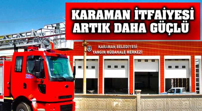İtfaiyesi Artık Daha Güçlü