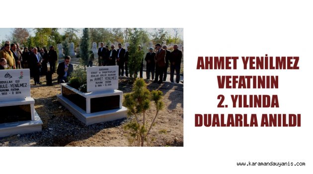 KABRİ BAŞINDA ANILDI