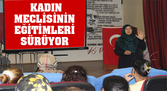 Kadın Meclisinin Eğitimleri Sürüyor