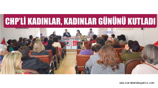 KADINLAR GÜNÜNÜ KUTLADI