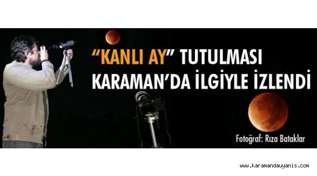 “KANLI AY” TUTULMASI