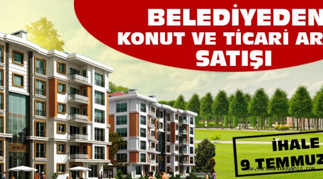 KARAMAN BELEDİYESİ’NDEN KONUT VE TİCARİ ARSA SATIŞI