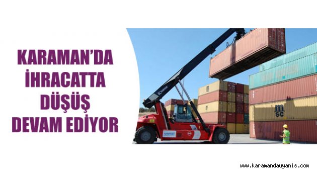 KARAMAN’DA İHRACAT