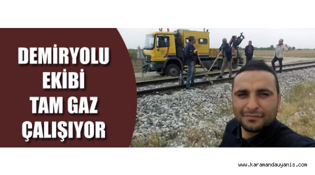 KARAMAN DEMİRYOLU ÇALIŞMALARI