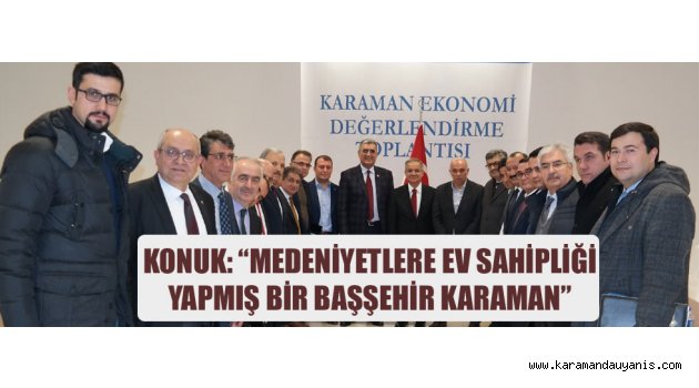 KARAMAN EKONOMİSİ MASAYA YATIRILDI