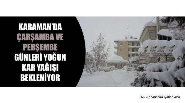 KARAMAN GENELİNDE YOĞUN KAR YAĞIŞI..