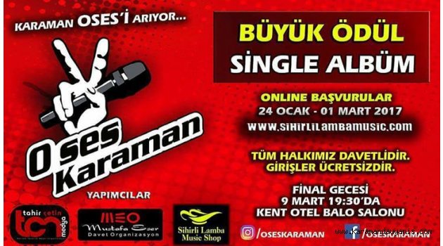 KARAMAN “O SES”İNİ ARIYOR