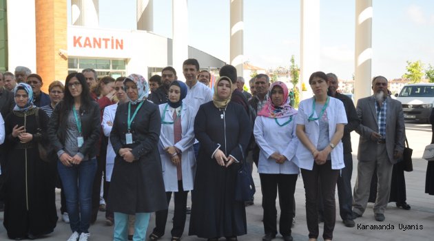 KARAMAN SAĞLIK CAMİASI; “ŞİFA VEREN ELLER SİZLERDEN KENDİLERİNİ ANLAYAN YÜREKLER İSTİYOR”