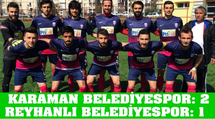 Karaman Belediyespor: 2 – Reyhanlı Belediyespor: 1