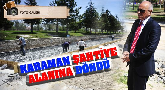 Karaman Şantiye Alanına Döndü