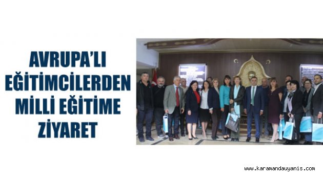 KARAMAN'A GELDİLER