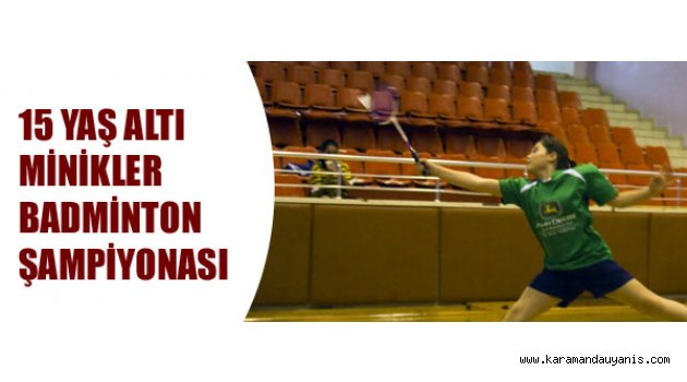 KARAMAN'DA BADMİNTON MÜSABAKALARI