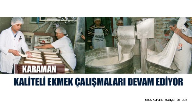 KARAMAN'DA EKMEK ÜRETİMİ..