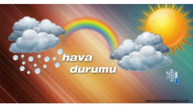 KARAMAN'DA HAVA DURUMU