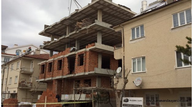 KARAMAN'DA İNŞAATTAN DÜŞEN İŞÇİ ÖLDÜ