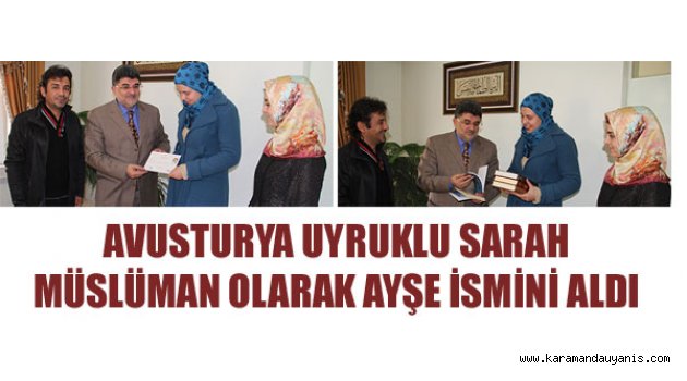 KARAMAN'DA MÜSLÜMAN OLDU