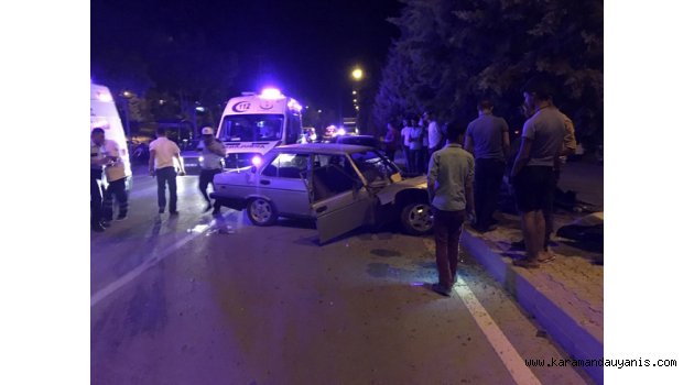 KARAMAN'DA TRAFİK KAZASI: 4 YARALI