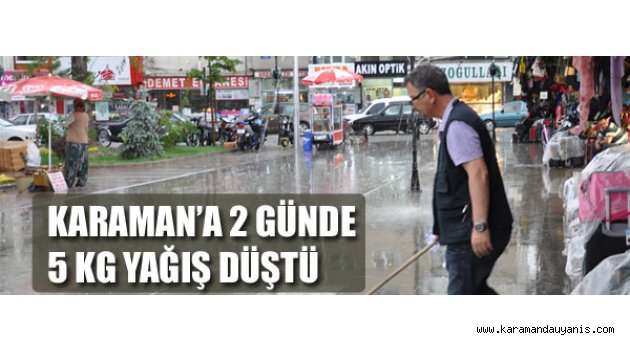 KARAMAN'DA YAĞIŞ