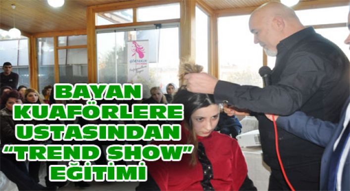 Karaman’da Bayan Kuaförlere Ustasından “trend Show” Eğitimi