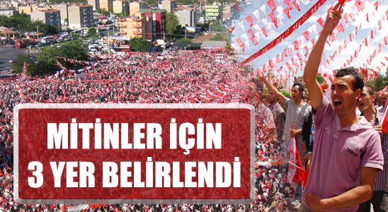 Karaman’da Mitinler İçin 3 Yer Belirlendi