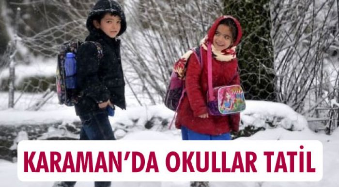 Karaman’da Okullar Tatil