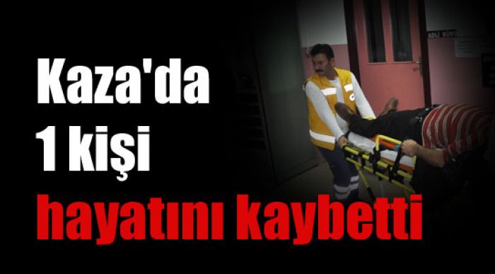 Karaman’da Trafik Kazası 1 Ölü
