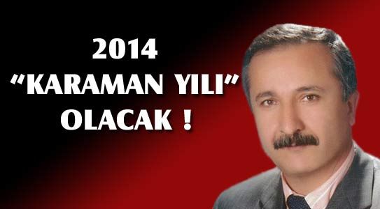 Karaman’ı Güzel Günler Bekliyor