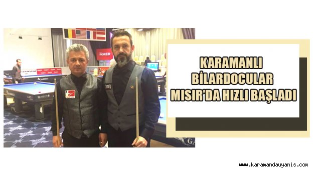 KARAMANLI BİLARDOCULAR MISIR’DA HIZLI BAŞLADI