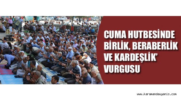 KARDEŞLİĞİMİZİ MUHAFAZA EDELİM!