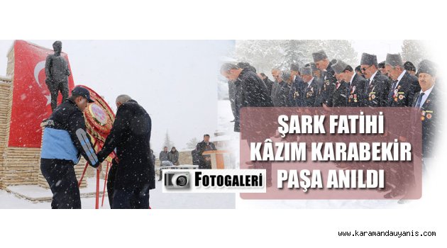 KAZIMKARABEKİR'DE TÖRENLE ANILDI