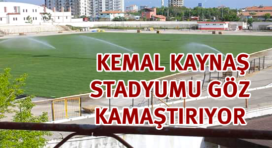 Kemal Kaynaş Stadyumu Göz Kamaştırıyor
