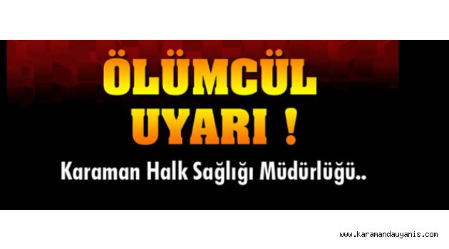 KENE’LERE KARŞI DİKKAT!