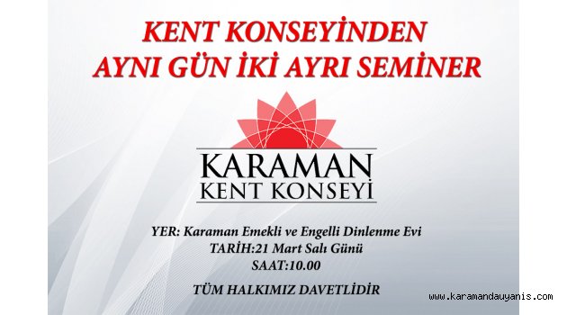 KENT KONSEYİNDEN İKİ AYRI SEMİNER