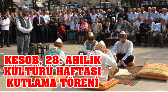 Kesob, 28. Ahilik Kültürü Haftası Kutlama Töreni
