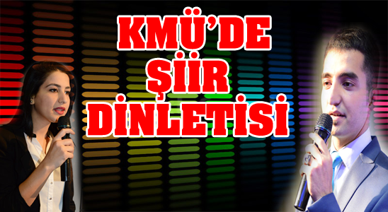 Kmü Örğencilerinden Şiir Dinletisi