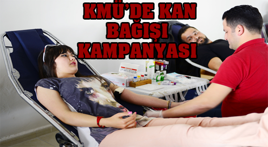 Kmü’de Kan Bağışı Kampanyası