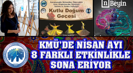 Kmü’de Nisan Ayı 8 Farklı Etkinlikle Sona Eriyor